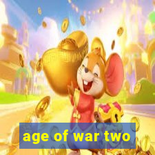 age of war two